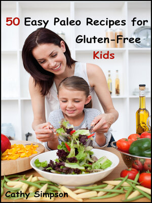 cover image of 50 Easy Paleo Recipes for Gluten-Free Kids